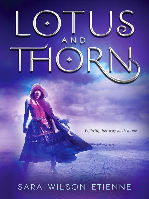 Title details for Lotus and Thorn by Sara Wilson Etienne - Available